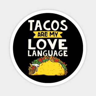 Tacos Are My Love Laguage Funny Tacos Lover Magnet